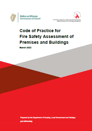 Code of Practice for Fire Safety Assessment of Premises and Buildings (www.gov.ie)