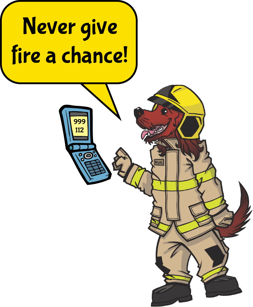 Never give fire a chance, call 999 or 112